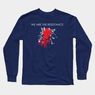 We Are The Resistance Long Sleeve T-Shirt